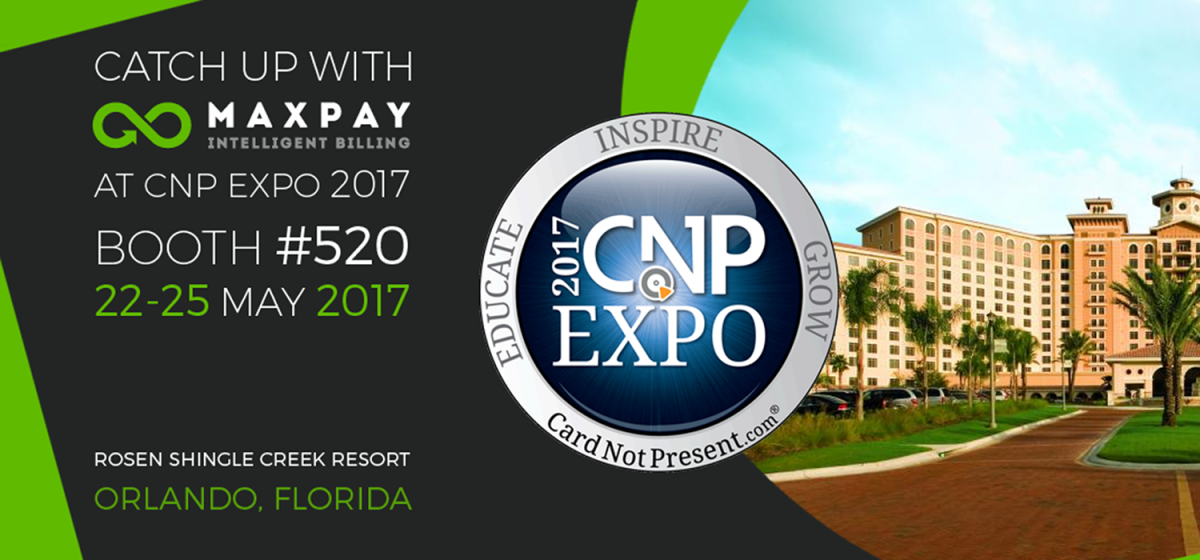 Meet Maxpay at the CNP Expo 2017!