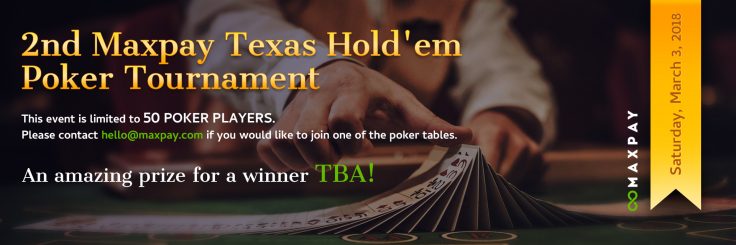 2nd Maxpay Texas Hold'em Poker Tournament