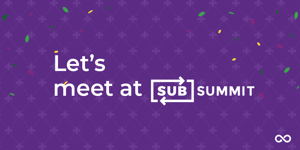 Maxpay goes to New Orleans for the biggest event in the subscription commerce industry — SubSummit 2019!