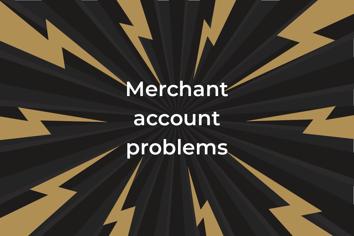 Common problems with merchant accounts and how to fix them
