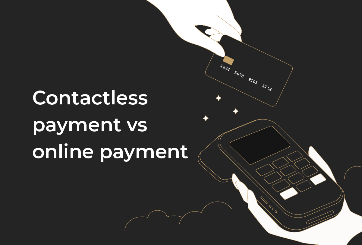 Contactless payment systems vs online payments