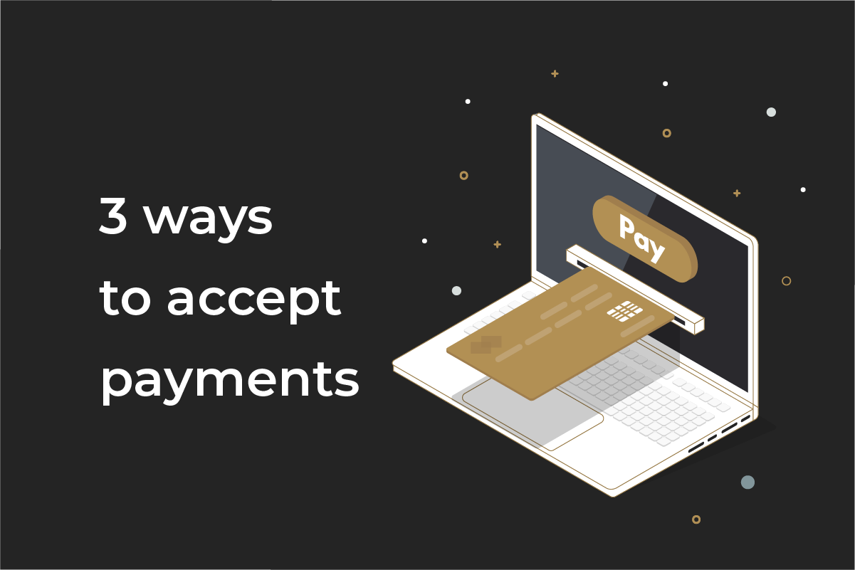 Top 3 ways to accept payments online