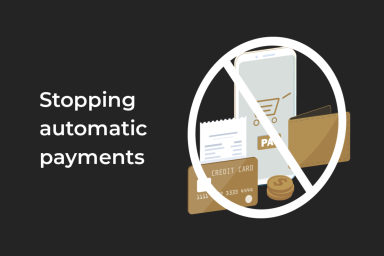 How To Stop Automatic Payments