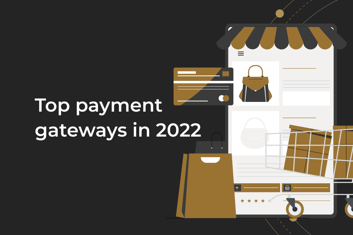What is a payment gateway? 5 best payment gateways in 2022