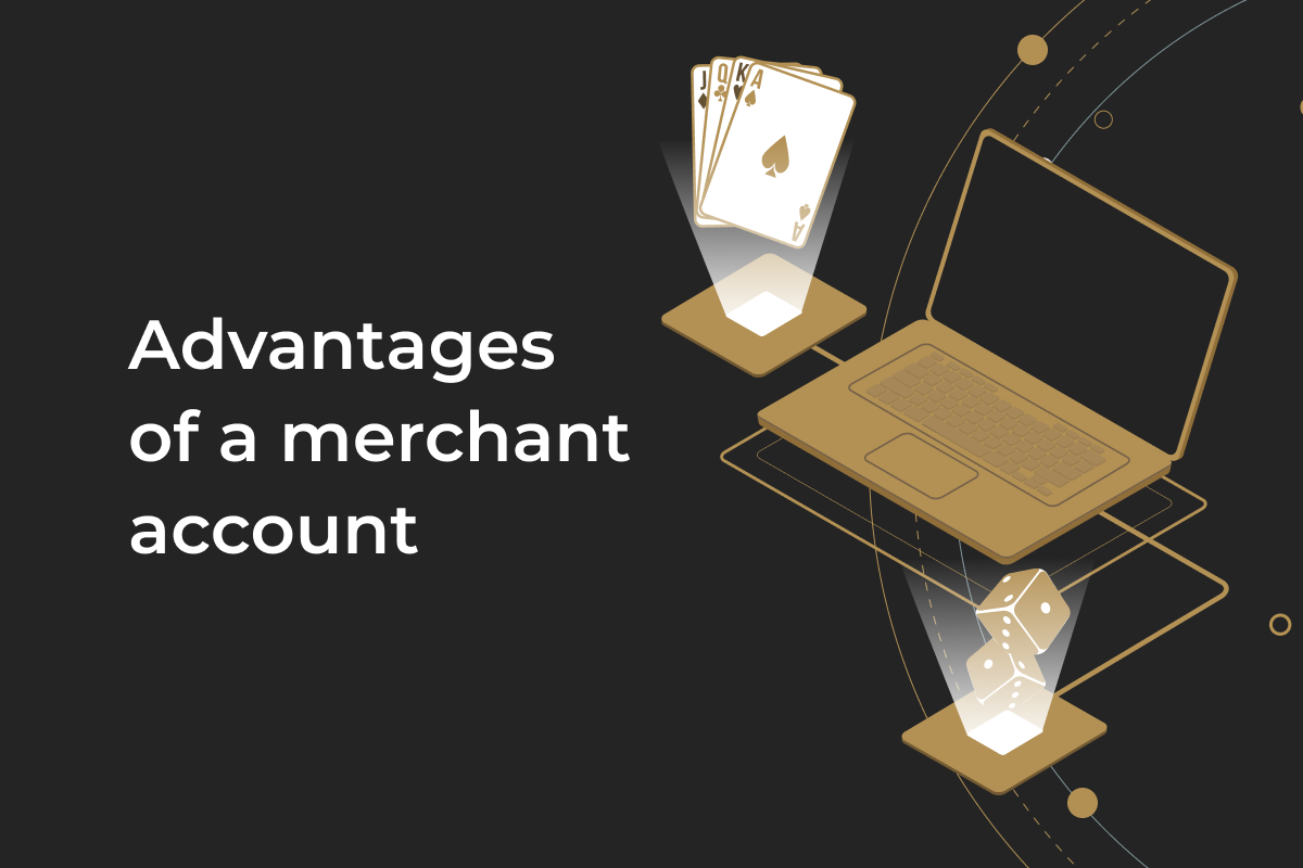 Advantages of an international merchant account for an online gambling company